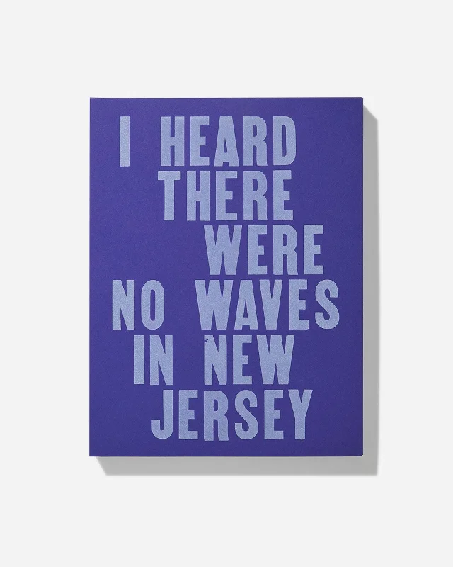 I Heard There Were No Waves In New Jersey